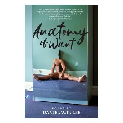 "Anatomy of Want" - "" ("Lee Daniel W. K.")