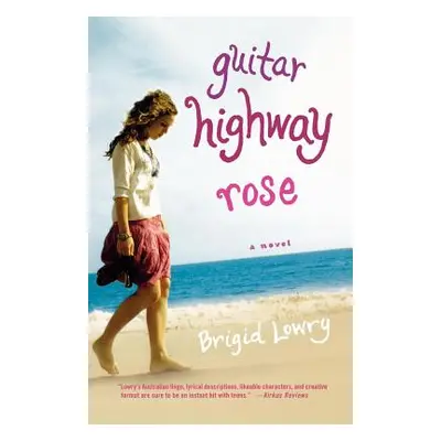 "Guitar Highway Rose" - "" ("Lowry Brigid")