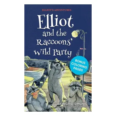 "Elliot and the Raccoons' Wild Party" - "" ("Simunic Ingrid")