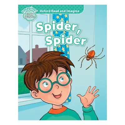 "Oxford Read and Imagine: Early Starter:: Spider, Spider" - "" ("Shipton Paul")