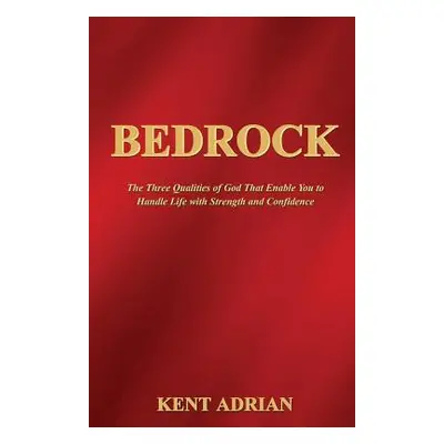 "Bedrock" - "" ("Adrian Kent")