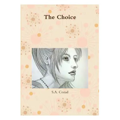 "The Choice" - "" ("Cozad S. a.")