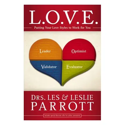 "L. O. V. E.: Putting Your Love Styles to Work for You" - "" ("Parrott Les And Leslie")