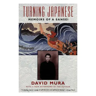 "Turning Japanese: Memoirs of a Sansei" - "" ("Mura David")