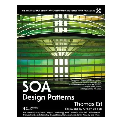 "Soa Design Patterns (Paperback)" - "" ("Erl Thomas")