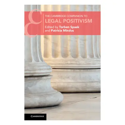 "The Cambridge Companion to Legal Positivism" - "" ("Spaak Torben")