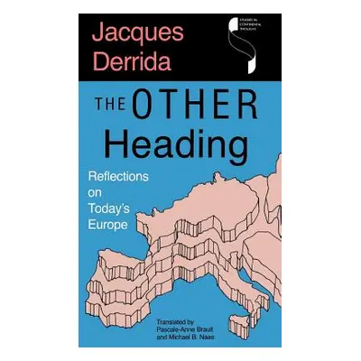 "The Other Heading: Reflections on Today's Europe" - "" ("Derrida Jacques")