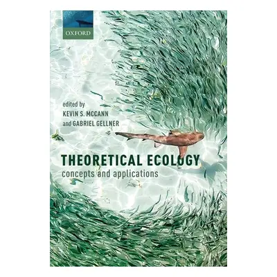 "Theoretical Ecology: Concepts and Applications" - "" ("McCann Kevin S.")