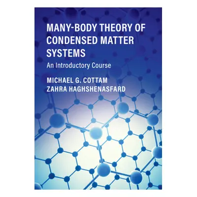 "Many-Body Theory of Condensed Matter Systems: An Introductory Course" - "" ("Cottam Michael G."