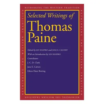 "Selected Writings of Thomas Paine" - "" ("Paine Thomas")