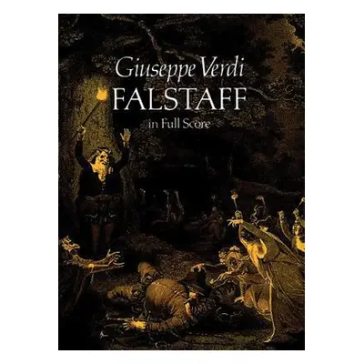 "Falstaff in Full Score" - "" ("Verdi Giuseppe")