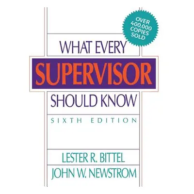 "What Every Supervisor Should Know" - "" ("Bittel Lester")