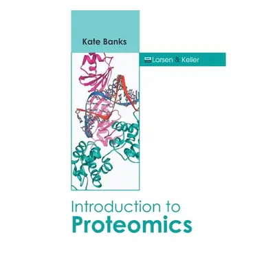 "Introduction to Proteomics" - "" ("Banks Kate")