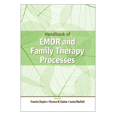 "Handbook of EMDR and Family Therapy Processes" - "" ("Shapiro Francine")