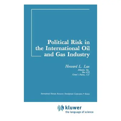 "Political Risk in the International Oil and Gas Industry" - "" ("Lax H. L.")