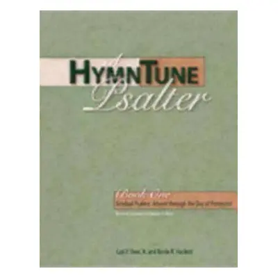 "A Hymntune Psalter, Book One Revised Common Lectionary Edition: Gradual Psalms: Advent Through 