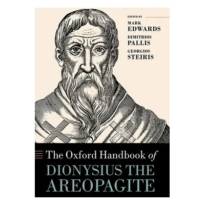 "The Oxford Handbook of Dionysius the Areopagite" - "" ("Edwards Mark")