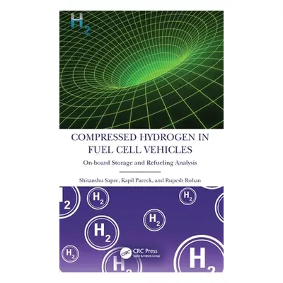 "Compressed Hydrogen in Fuel Cell Vehicles: On-board Storage and Refueling Analysis" - "" ("Sapr