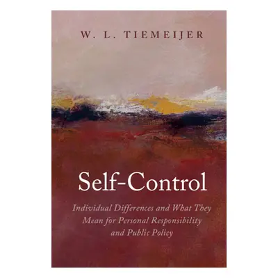 "Self-Control: Individual Differences and What They Mean for Personal Responsibility and Public 