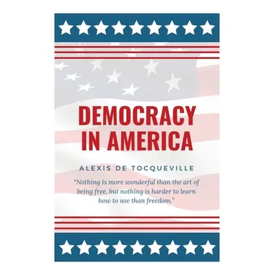 "Democracy In America" - "" ("de Tocqueville Alexis")