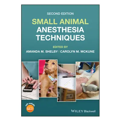 "Small Animal Anesthesia Techniques" - "" ("Shelby Amanda M.")