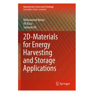 "2d-Materials for Energy Harvesting and Storage Applications" - "" ("Ikram Muhammad")