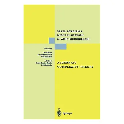 "Algebraic Complexity Theory" - "" ("Brgisser Peter")