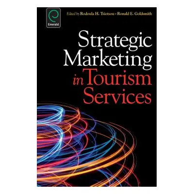 "Strategic Marketing in Tourism Services" - "" ("Tsiotsou Rodoula H.")