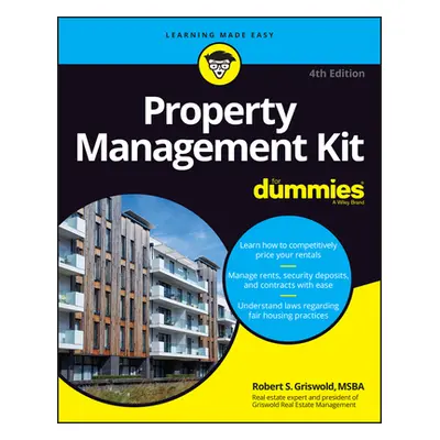 "Property Management Kit for Dummies" - "" ("Griswold Robert S.")