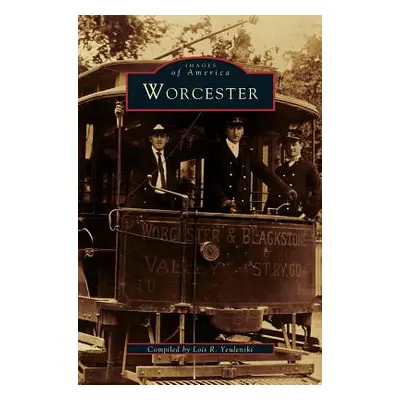 "Worcester" - "" ("Teuneski Lois R.")