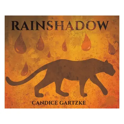 "RainShadow" - "" ("Gartzke Candice")