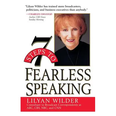 "7 Steps to Fearless Speaking" - "" ("Wilder Lilyan")