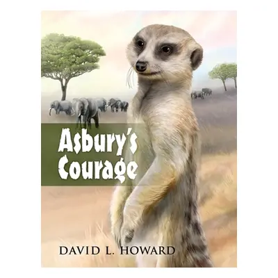 "Asbury's Courage" - "" ("Howard David L.")