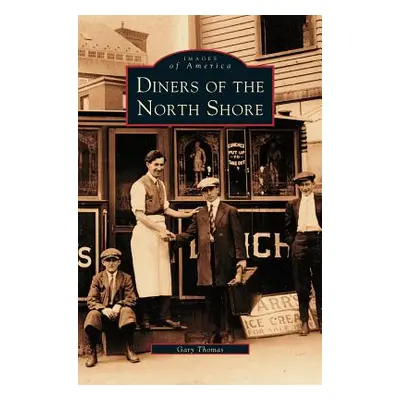 "Diners of the North Shore" - "" ("Thomas Gary")