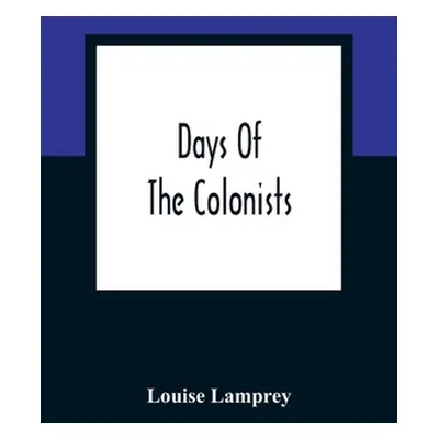 "Days Of The Colonists" - "" ("Lamprey Louise")