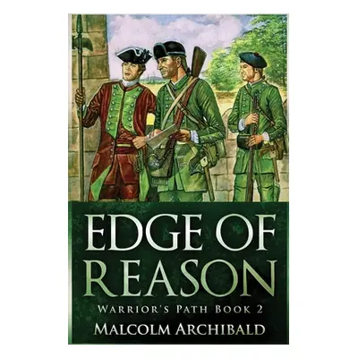 "Edge Of Reason: Large Print Edition" - "" ("Archibald Malcolm")