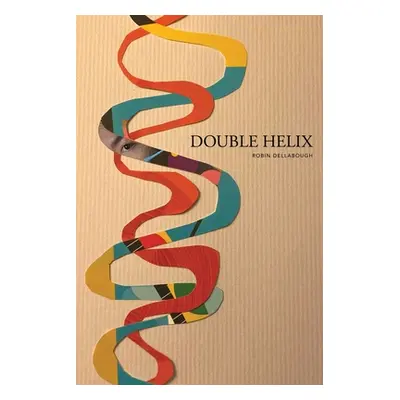 "Double Helix" - "" ("Dellabough Robin")