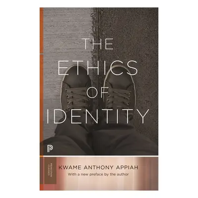 "The Ethics of Identity" - "" ("Appiah Kwame Anthony")