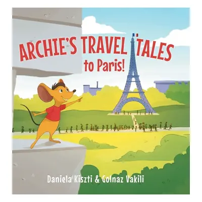 "Archie's Travel Tales: To Paris" - "" ("Kiszti Daniela")