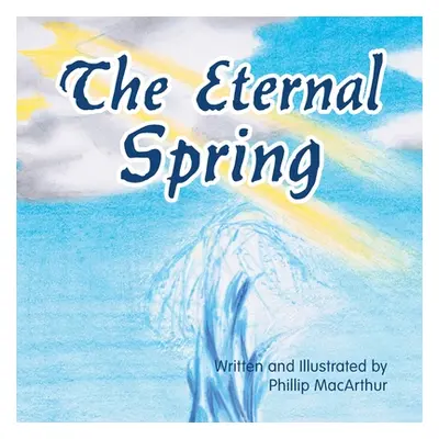 "The Eternal Spring" - "" ("MacArthur Phillip")