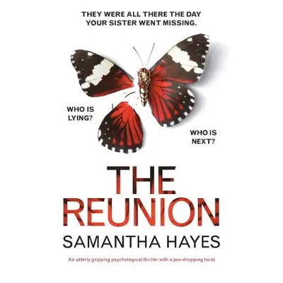 "The Reunion: An utterly gripping psychological thriller with a jaw-dropping twist" - "" ("Hayes