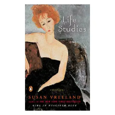 "Life Studies: Stories" - "" ("Vreeland Susan")