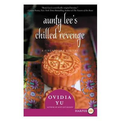 "Aunty Lee's Chilled Revenge: A Singaporean Mystery" - "" ("Yu Ovidia")