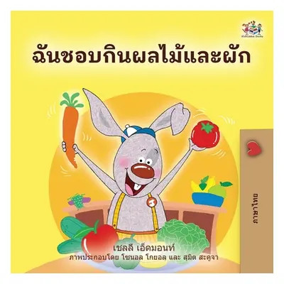 "I Love to Eat Fruits and Vegetables (Thai Book for Kids)" - "" ("Admont Shelley")