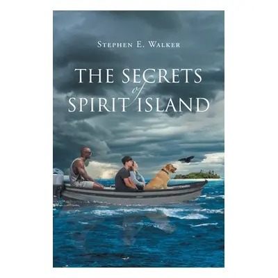 "The Secrets of Spirit Island" - "" ("Walker Stephen E.")