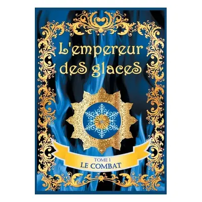 "L'empereur des glaces: Le combat" - "" ("Guillaume Valrie")