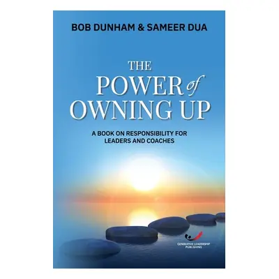 "The Power of Owning Up: A Book on Responsibility for Leaders and Coaches" - "" ("Dua Sameer")