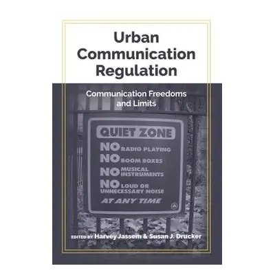 "Urban Communication Regulation: Communication Freedoms and Limits" - "" ("Gumpert Gary")