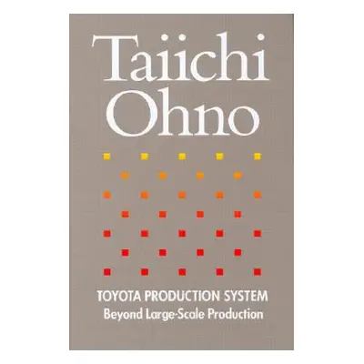 "Toyota Production System" - "" ("Ohno Taiichi")