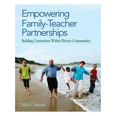 "Empowering Family-Teacher Partnerships: Building Connections Within Diverse Communities" - "" (